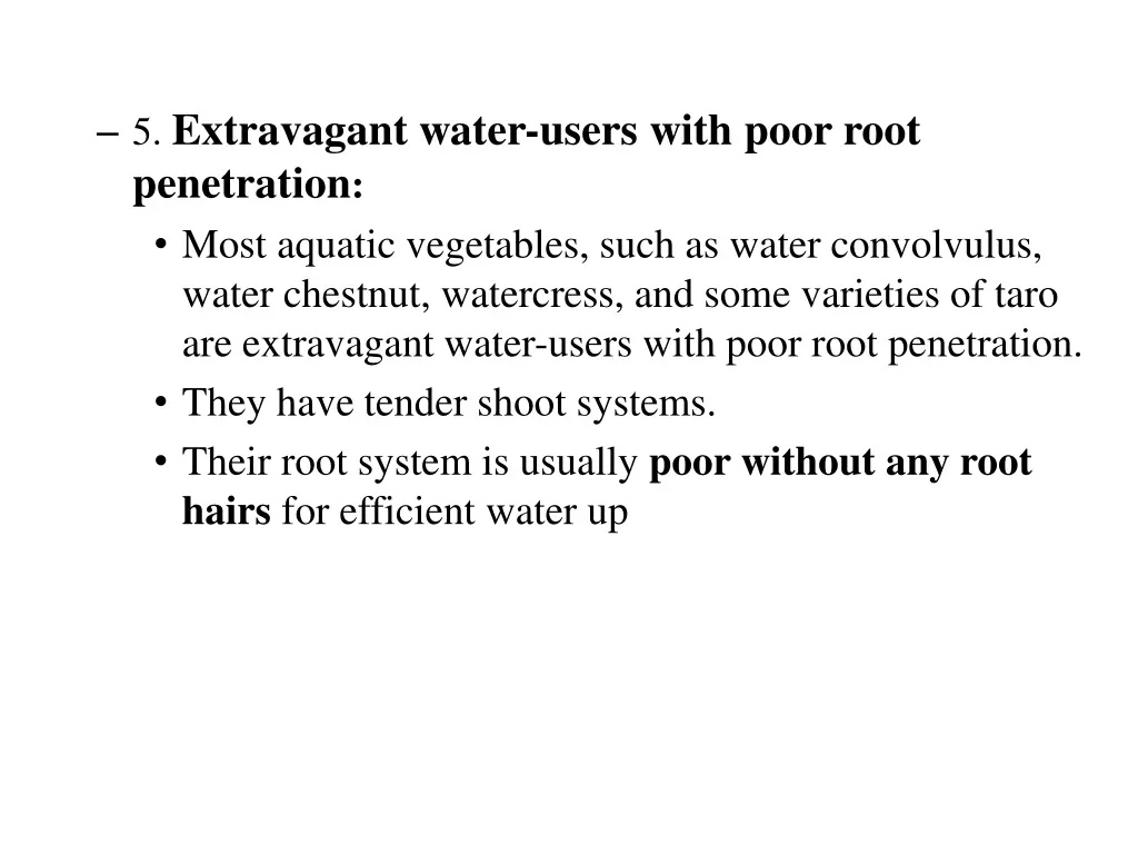 5 extravagant water users with poor root