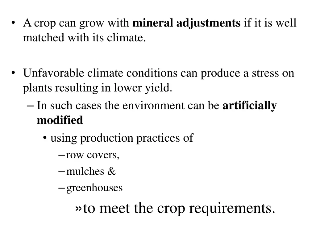 a crop can grow with mineral adjustments