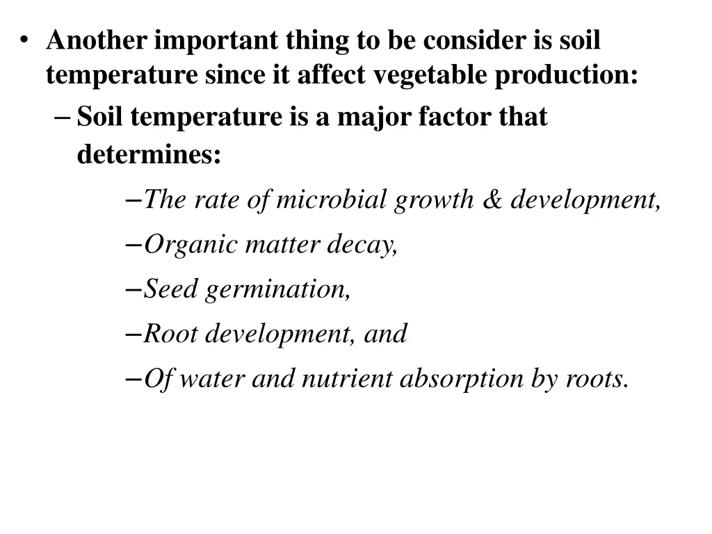 another important thing to be consider is soil