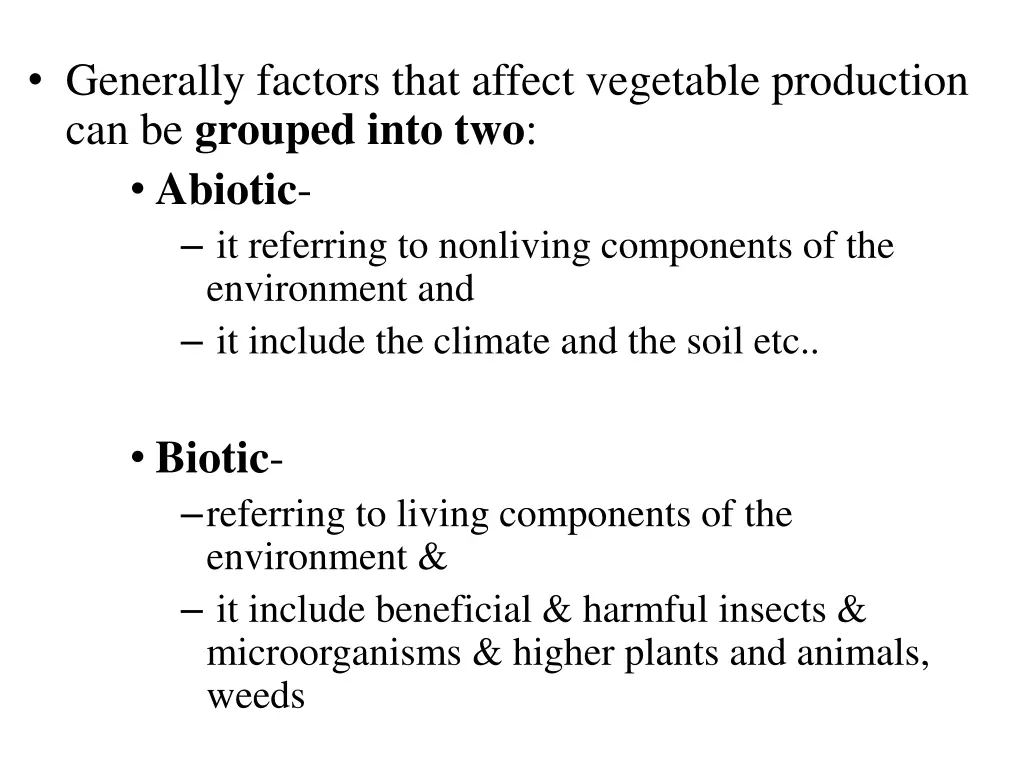 generally factors that affect vegetable