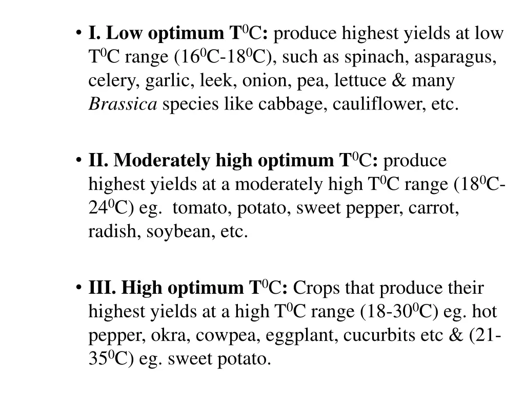 i low optimum t 0 c produce highest yields