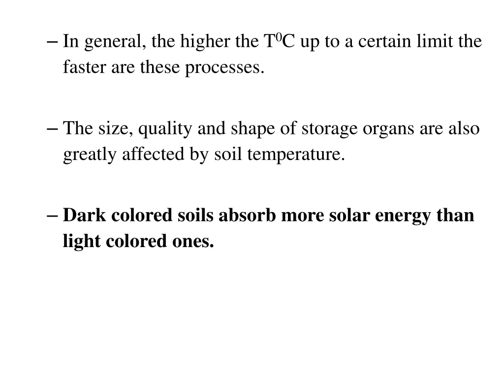 in general the higher the t 0 c up to a certain