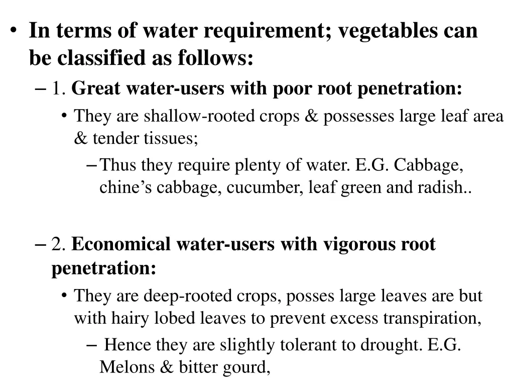 in terms of water requirement vegetables