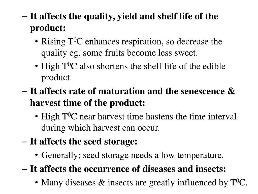 it affects the quality yield and shelf life