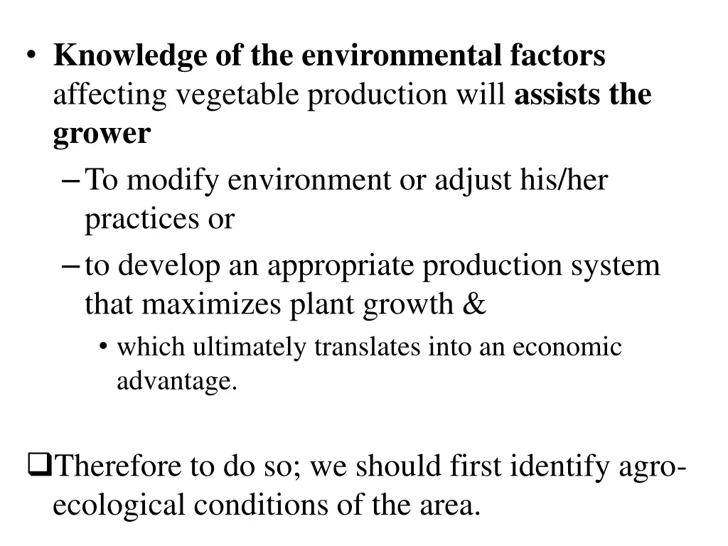 knowledge of the environmental factors affecting