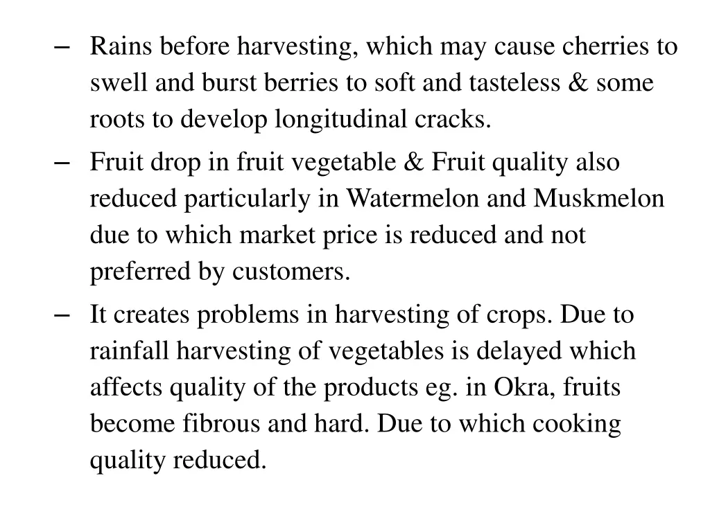 rains before harvesting which may cause cherries