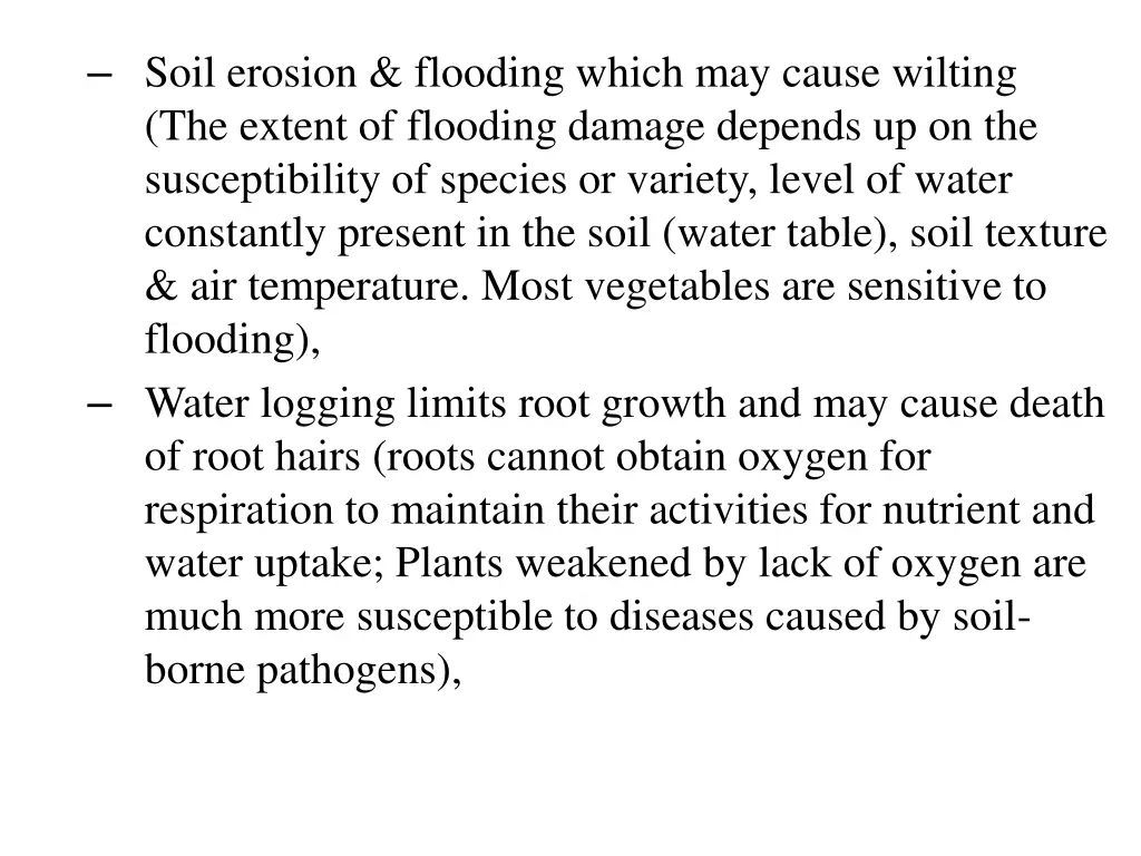 soil erosion flooding which may cause wilting