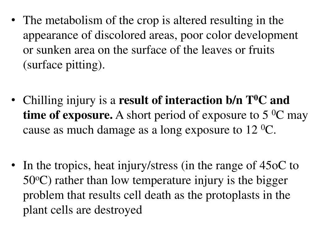 the metabolism of the crop is altered resulting