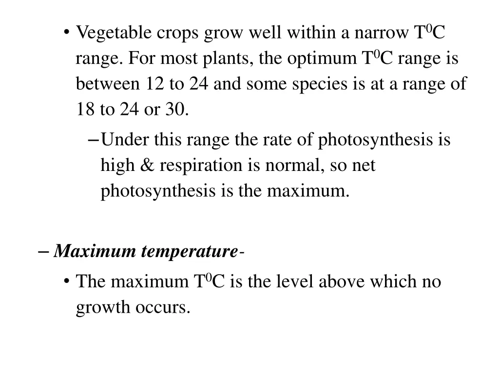 vegetable crops grow well within a narrow