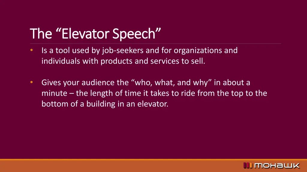 the elevator speech the elevator speech is a tool