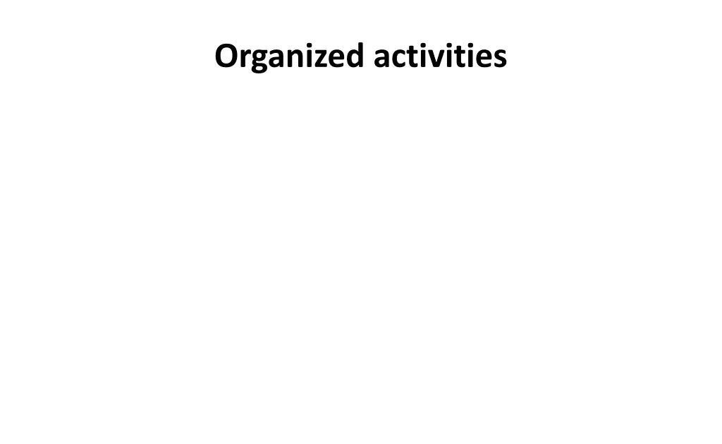 organized activities