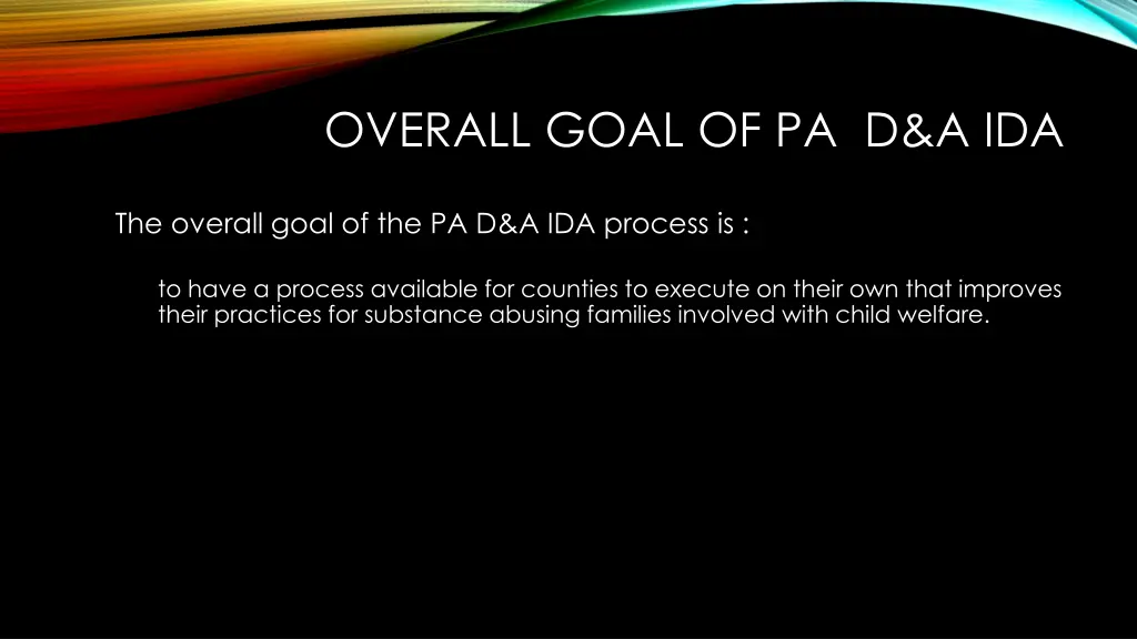 overall goal of pa d a ida