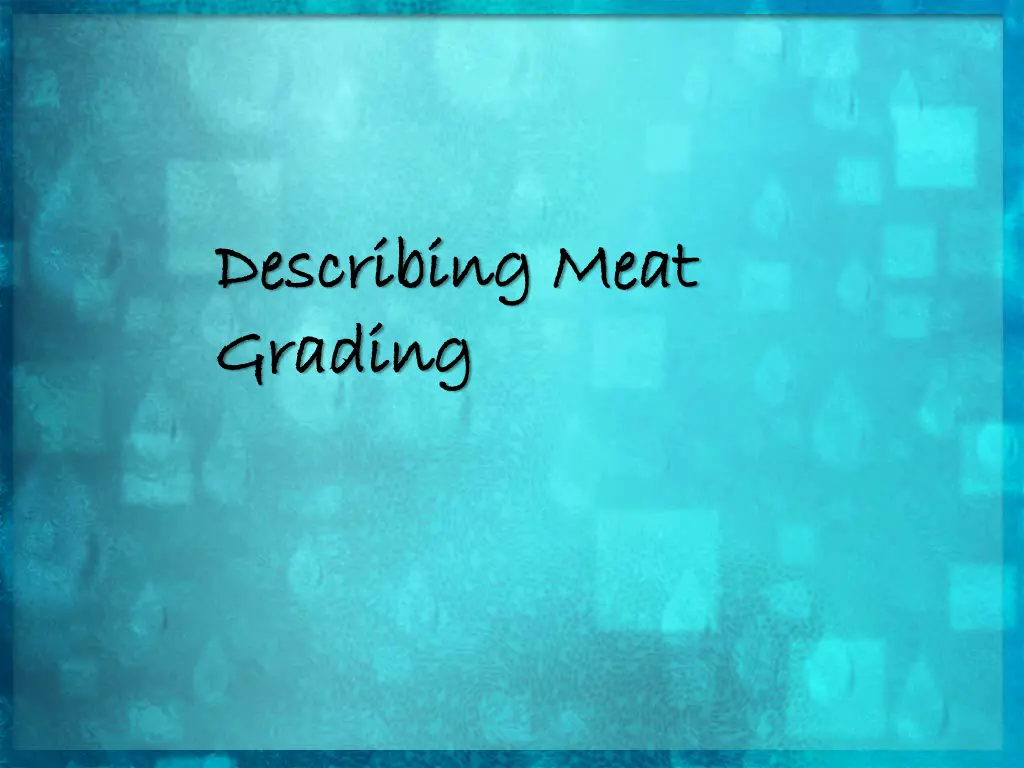 describing meat describing meat grading grading