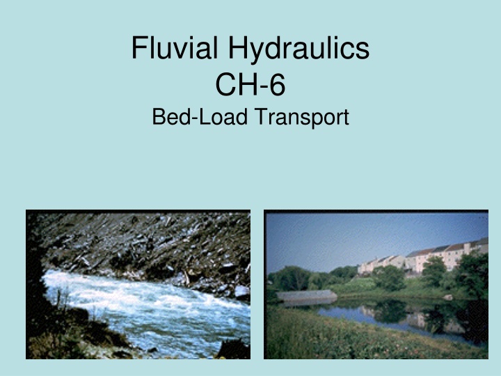 fluvial hydraulics ch 6 bed load transport