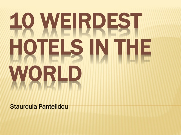 10 weirdest 10 weirdest hotels in the hotels