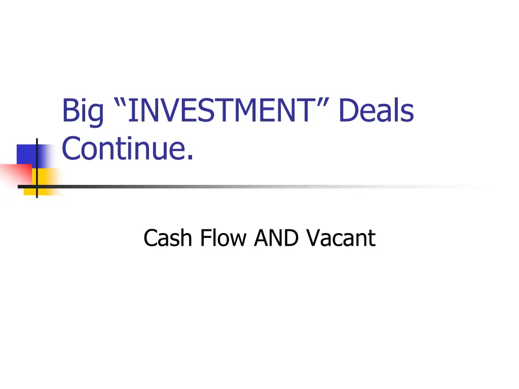 big investment deals continue