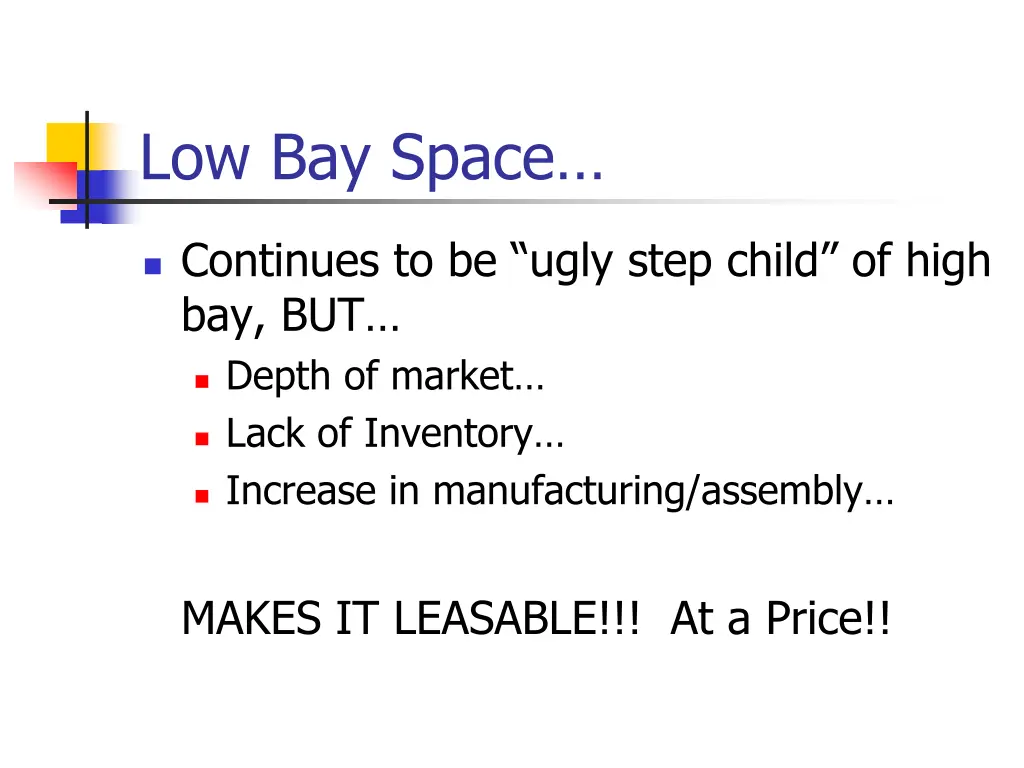 low bay space