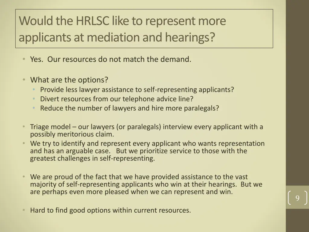 would the hrlsc like to represent more applicants