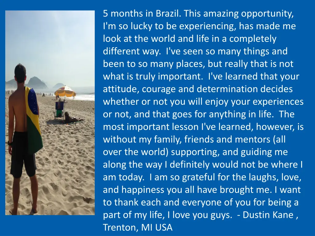 5 months in brazil this amazing opportunity