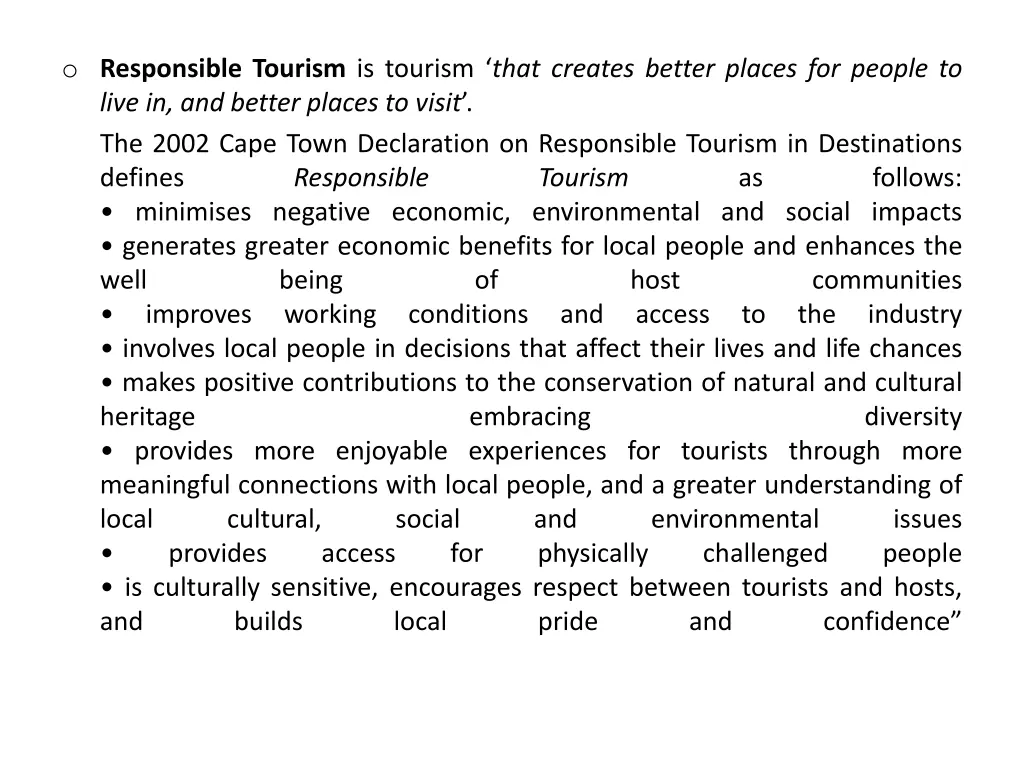 o responsible tourism is tourism that creates