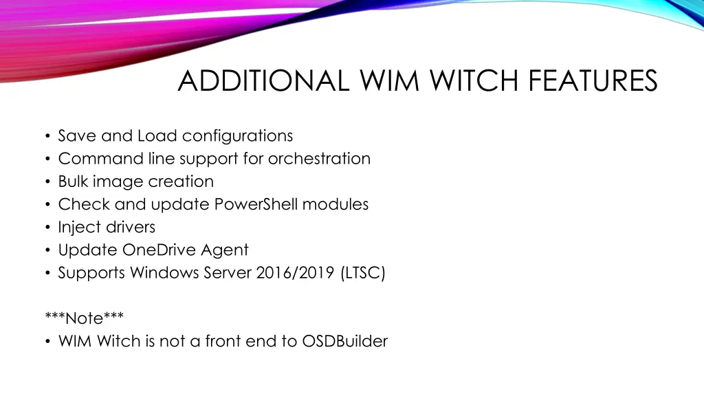 additional wim witch features