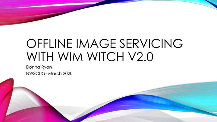 offline image servicing with wim witch v2 0 donna