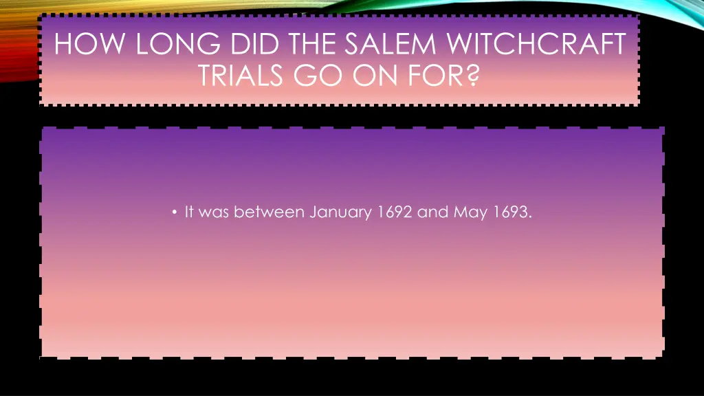 how long did the salem witchcraft trials go on for