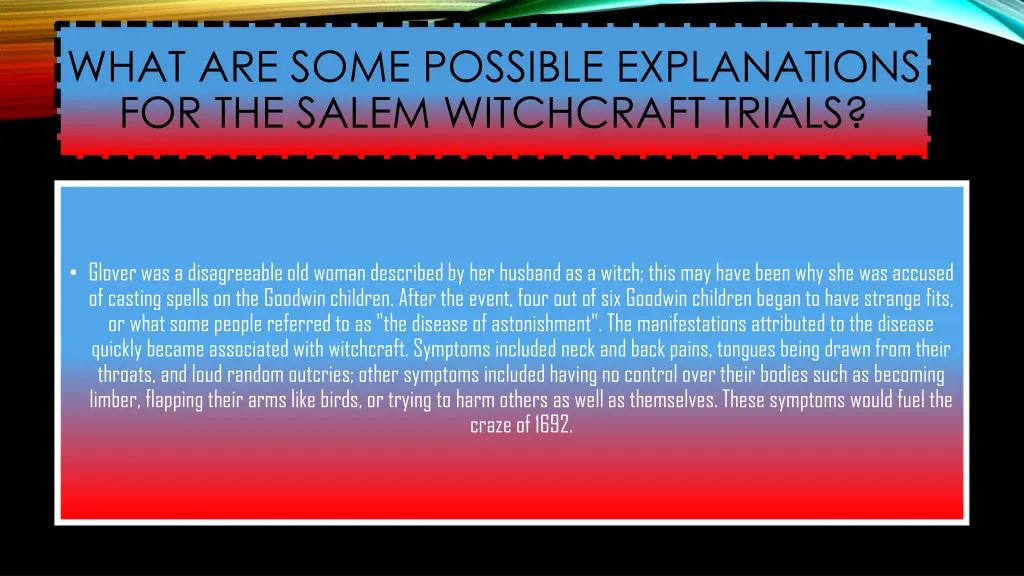 what are some possible explanations for the salem