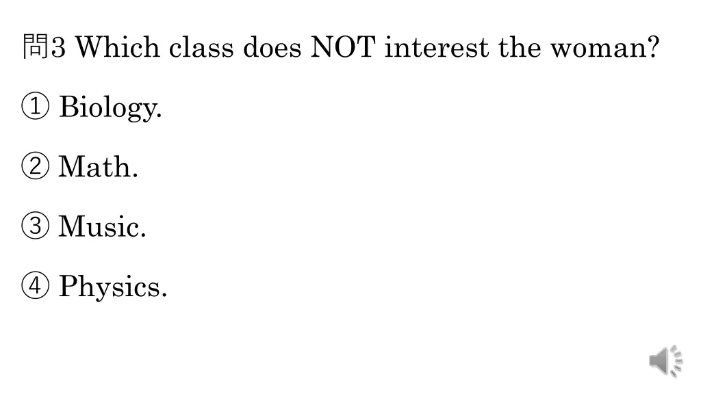 3 which class does not interest the woman