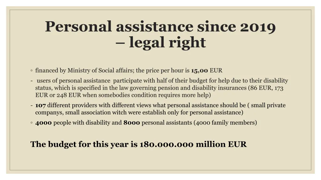 personal assistance since 2019 legal right