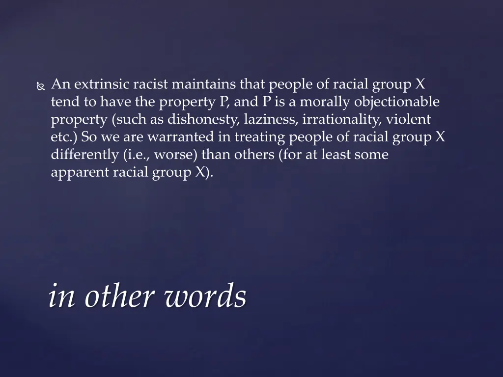 an extrinsic racist maintains that people