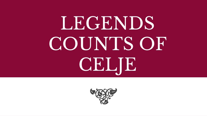 legends counts of celje