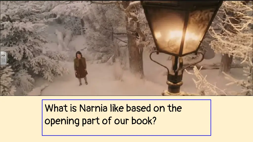 what is narnia like based on the opening part