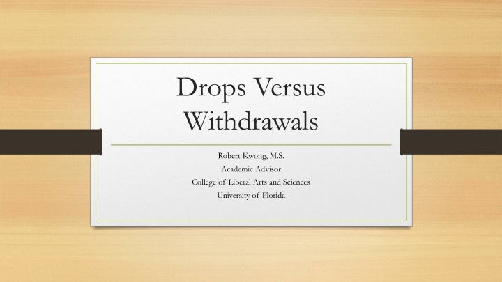 drops versus withdrawals