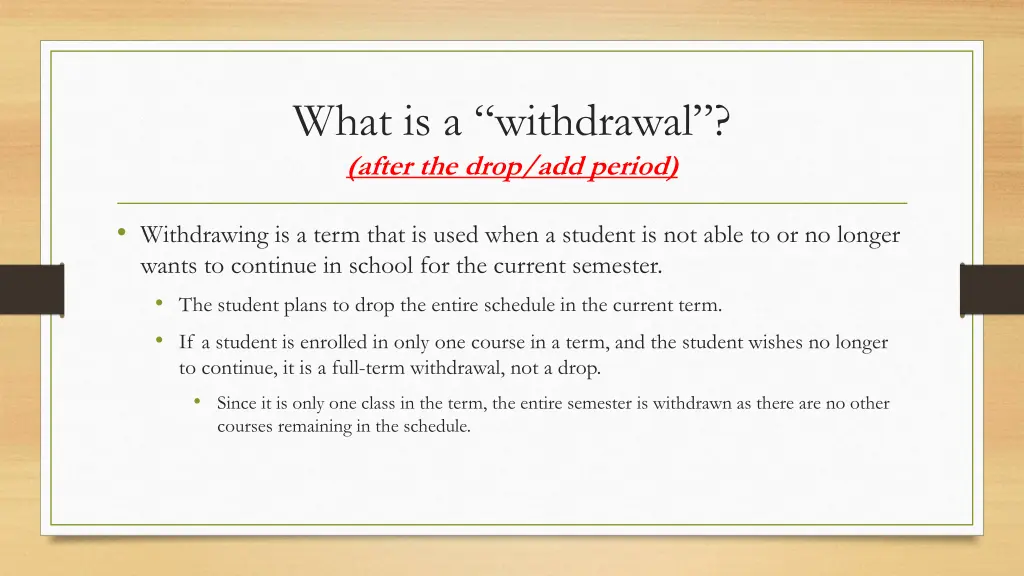 what is a withdrawal after the drop add period