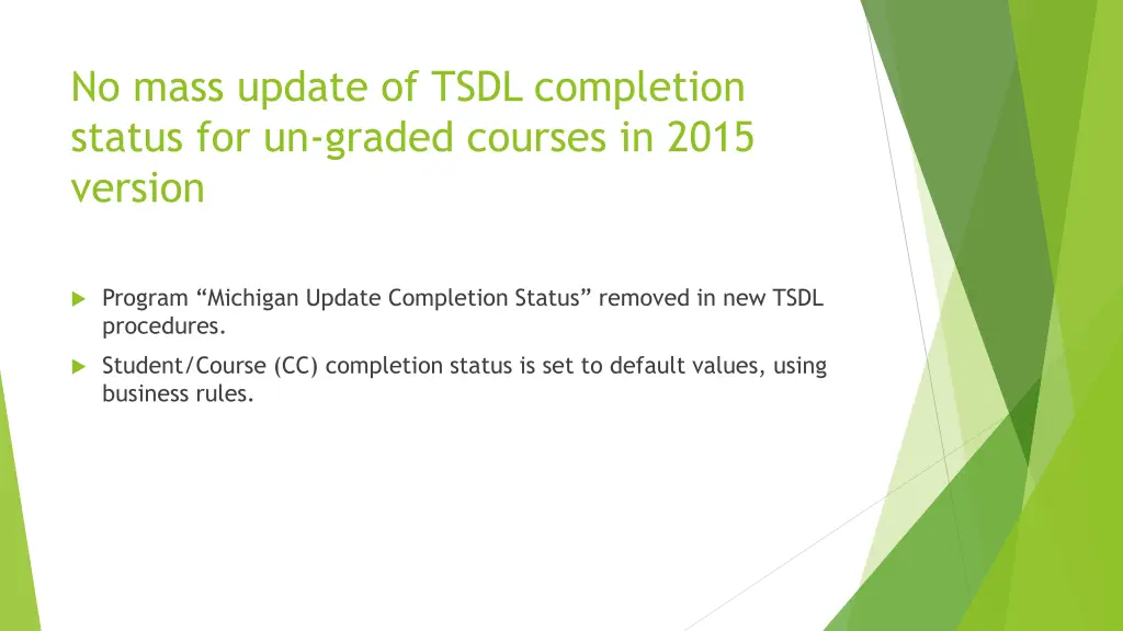 no mass update of tsdl completion status