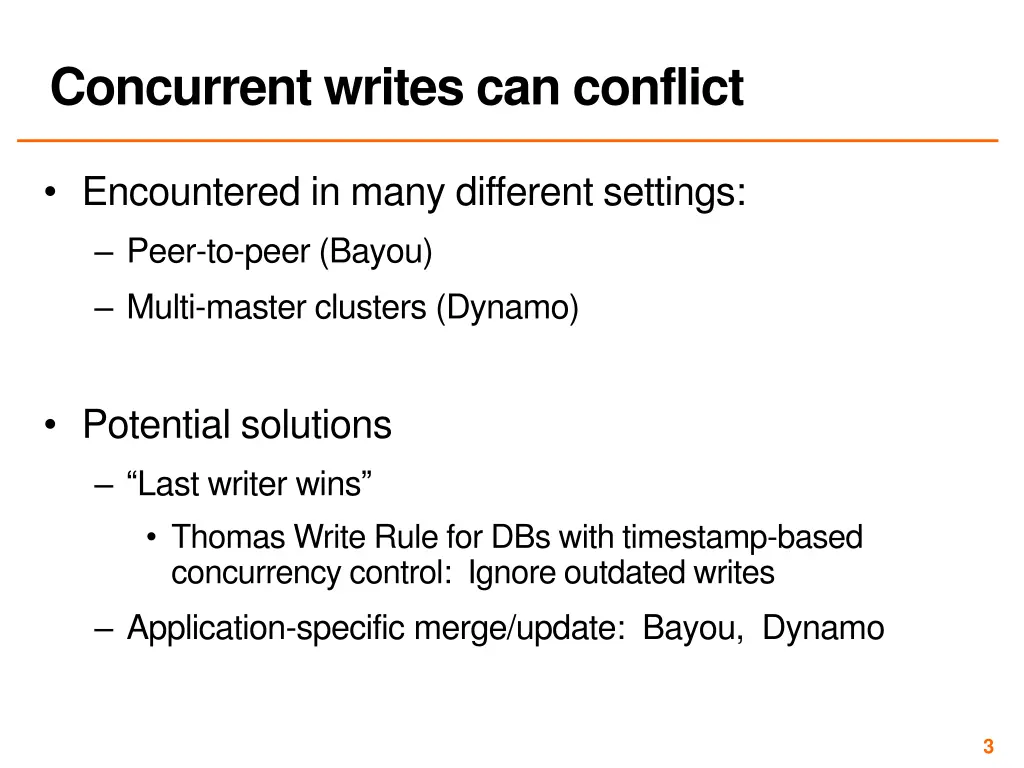 concurrent writes can conflict