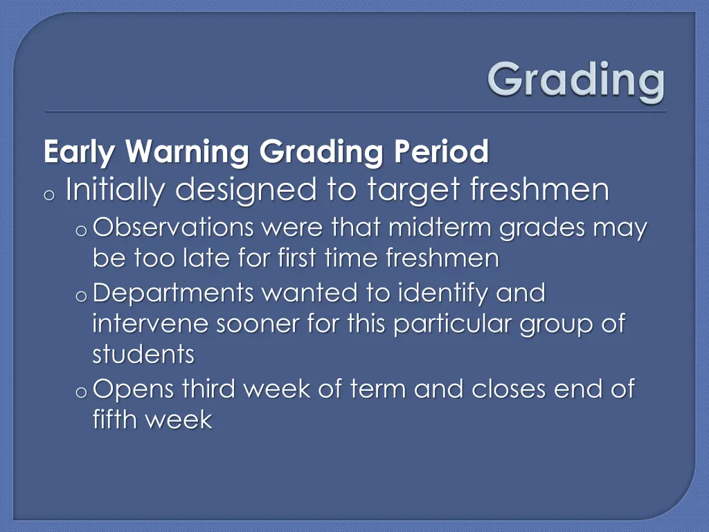 early warning grading period o initially designed