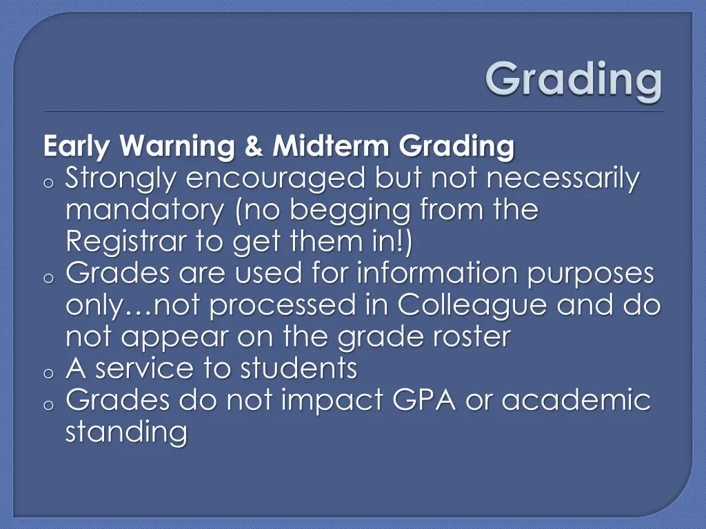 early warning midterm grading o strongly