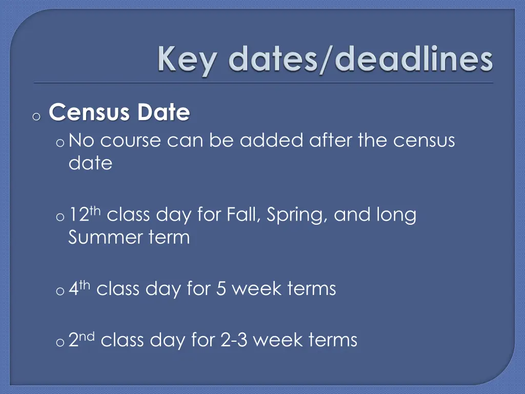 o census date o no course can be added after