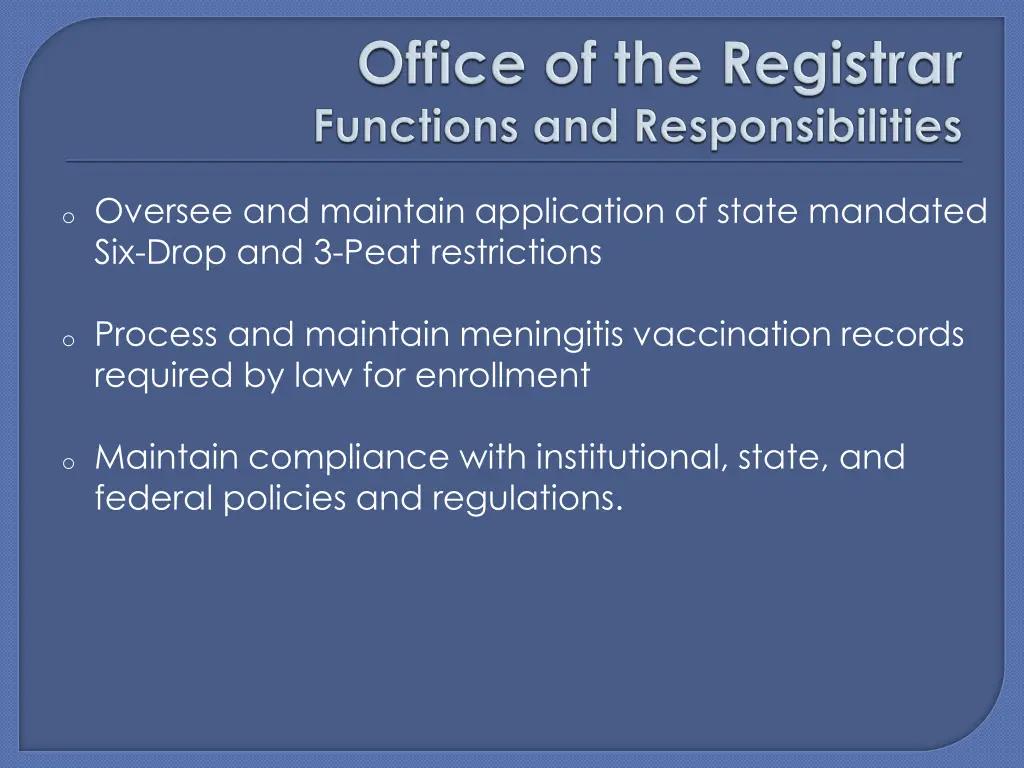 o oversee and maintain application of state