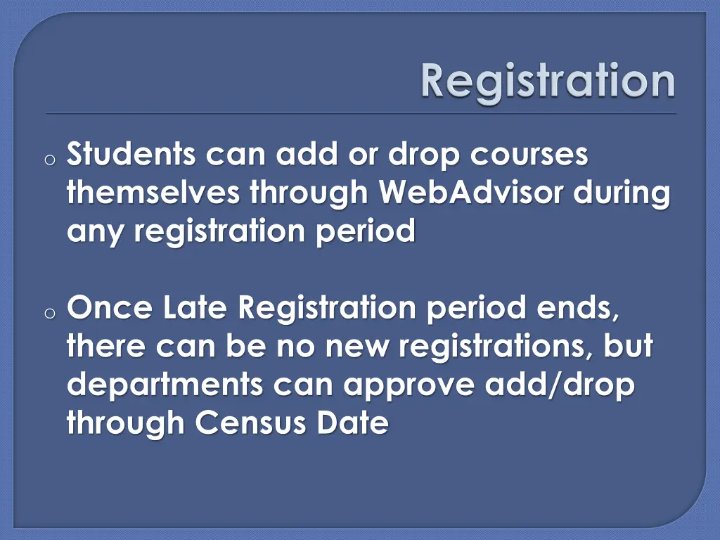 o students can add or drop courses themselves