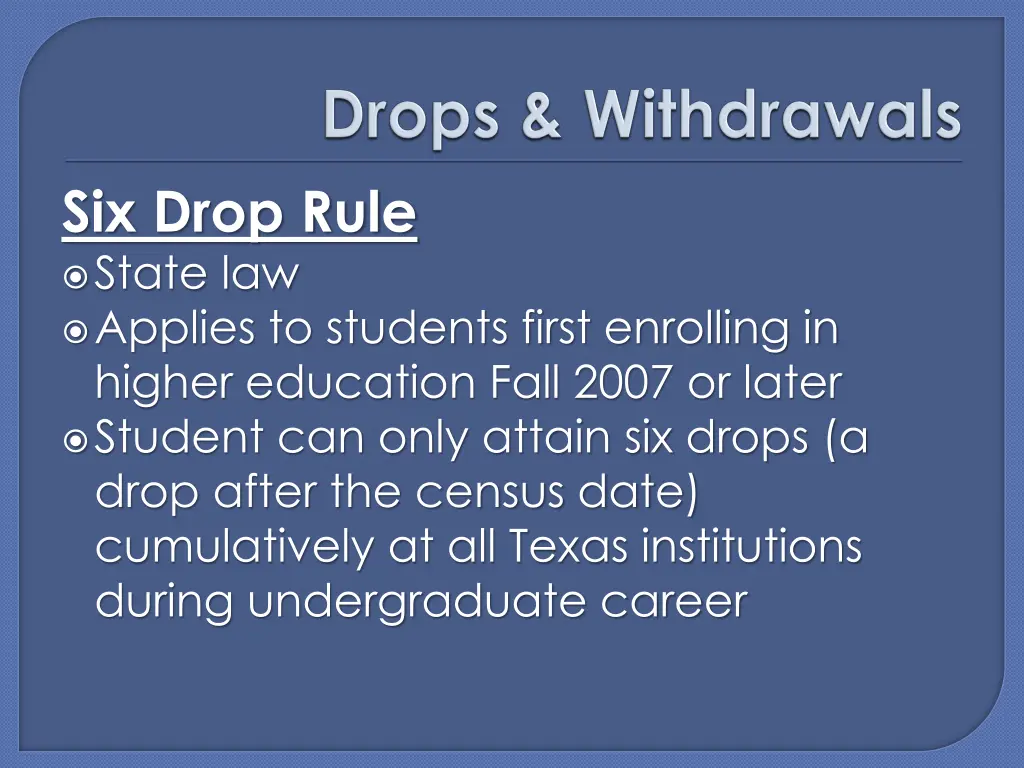 six drop rule state law applies to students first