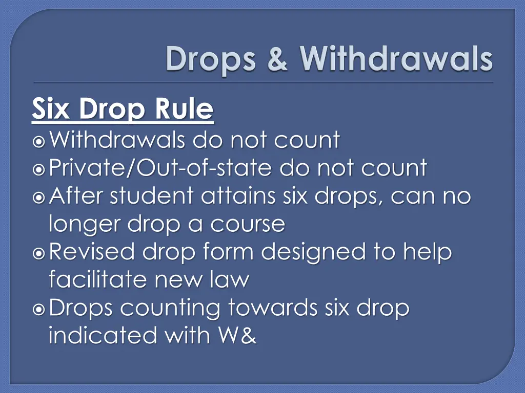 six drop rule withdrawals do not count private