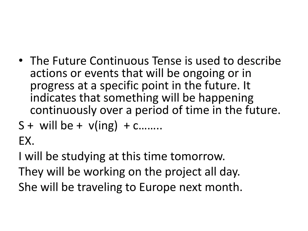 the future continuous tense is used to describe