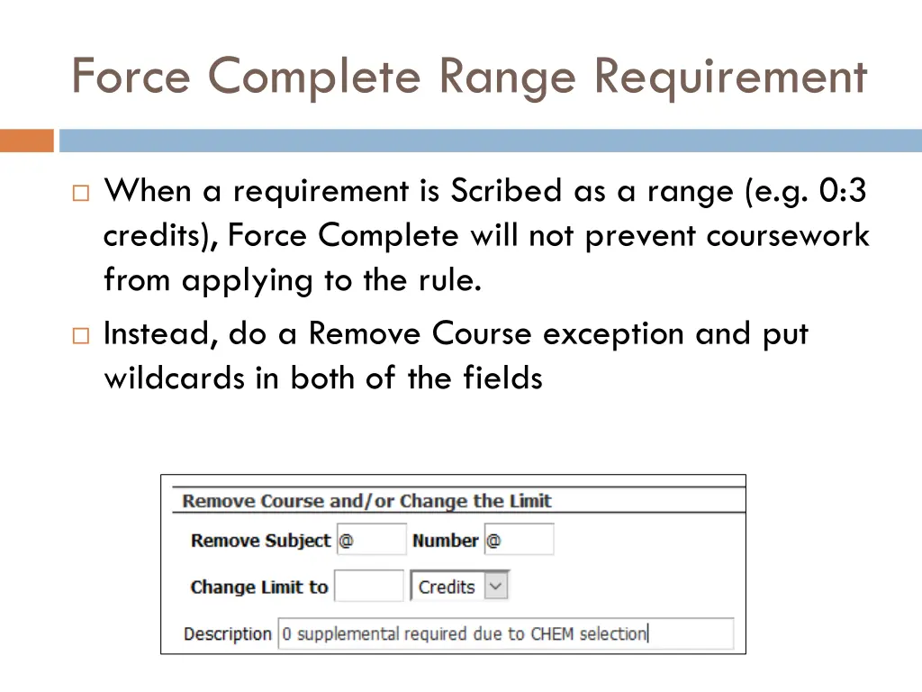 force complete range requirement