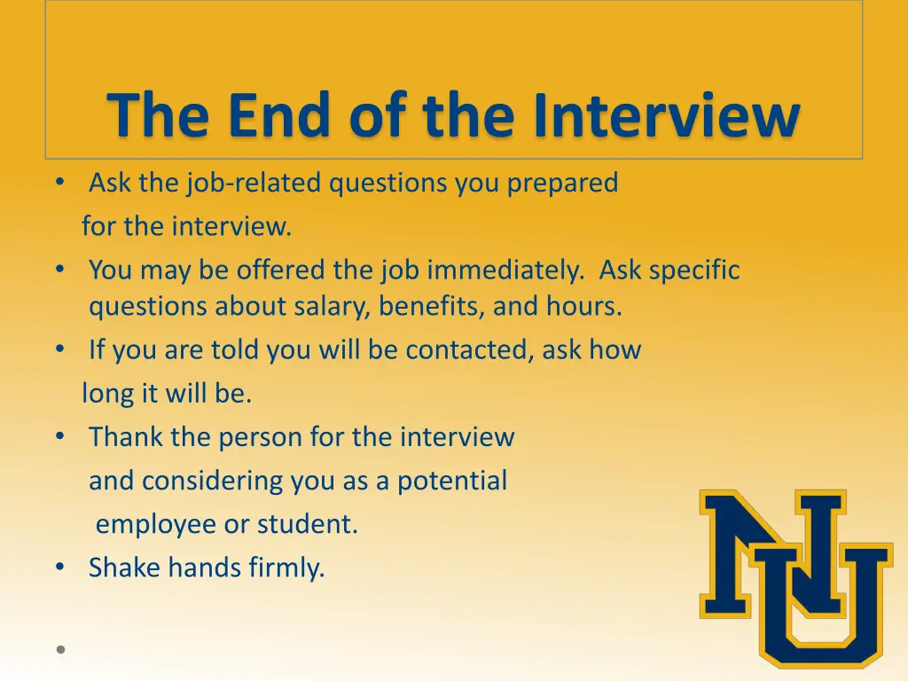 the end of the interview ask the job related