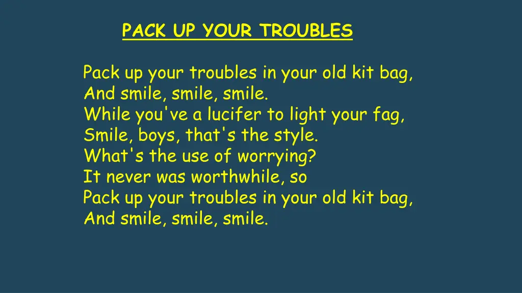 pack up your troubles