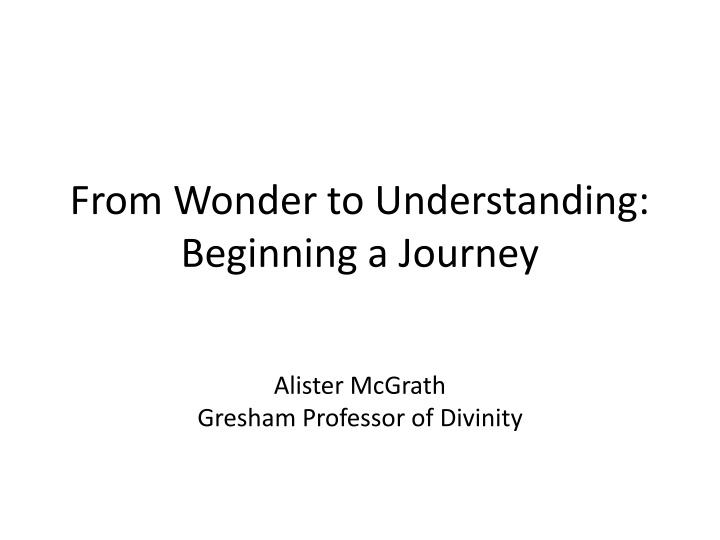 from wonder to understanding beginning a journey