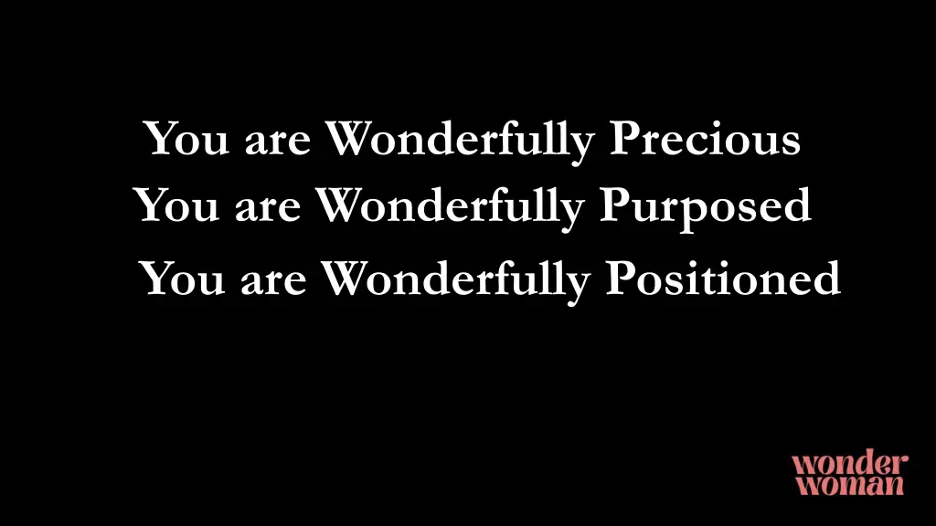 you are wonderfully precious you are wonderfully